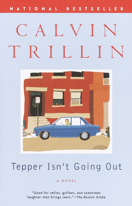 Tepper Isn't Going Out (A Novel) by Calvin Trillin, 9780375758515