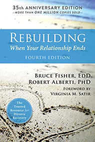 Rebuilding (When Your Relationship Ends) by Bruce Fisher, Robert Alberti, Virginia M. Satir, 9781626258242