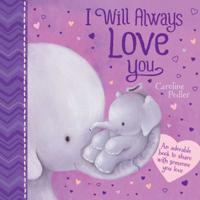 I Will Always Love You - 9781838525491 by IglooBooks, 9781838525491