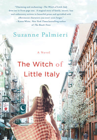 The Witch of Little Italy (A Novel) by Suzanne Palmieri, 9781250015518