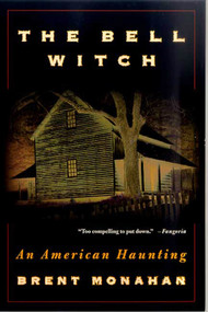 The Bell Witch (An American Haunting) by Brent Monahan, 9780312262921