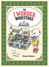 The I Wonder Bookstore ((Japanese Books, Book Lover Gifts, Interactive Books for Kids)) by Shinsuke Yoshitake, 9781452176512