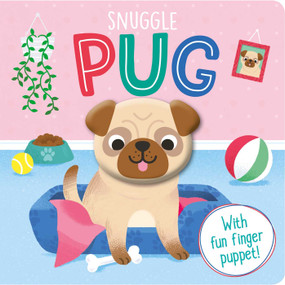 Snuggle Pug (Finger Puppet Board Book) by IglooBooks, Yi-Hsuan Wu, 9781838525606