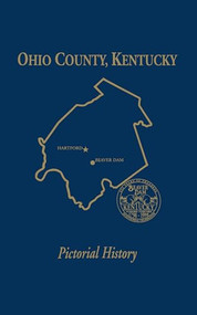 Ohio Co, KY (Pictorial History, Vol I) by Turner Publishing, 9781681625744