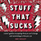Stuff That Sucks (A Teen's Guide to Accepting What You Can't Change and Committing to What You Can) by Ben Sedley, 9781626258655