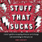 Stuff That Sucks (A Teen's Guide to Accepting What You Can't Change and Committing to What You Can) by Ben Sedley, 9781626258655