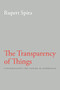 The Transparency of Things (Contemplating the Nature of Experience) by Rupert Spira, Peter Russell, 9781626258808