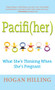 Pacifi(Her) (What She's Thinking When She's Pregnant) by Hogan Hilling, 9781630263980