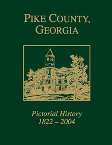 Pike County, Georgia (Pictorial History 1822-2004) - 9781681621685 by Pike County Historical Society, 9781681621685