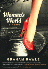 Woman's World (A Novel) by Graham Rawle, 9781582434636