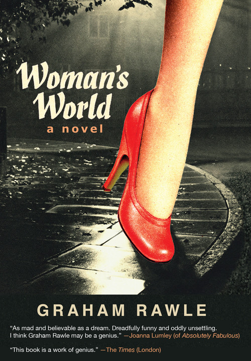 Woman's World (A Novel) by Graham Rawle, 9781582434636