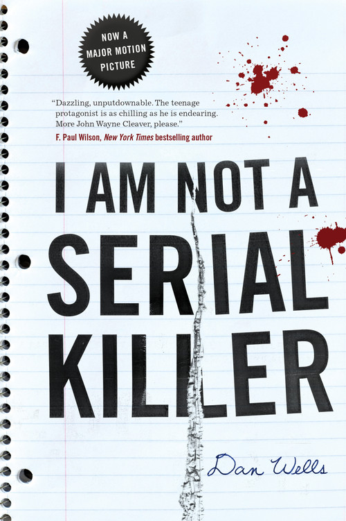 I Am Not A Serial Killer by Dan Wells, 9780765327826