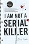 I Am Not A Serial Killer by Dan Wells, 9780765327826