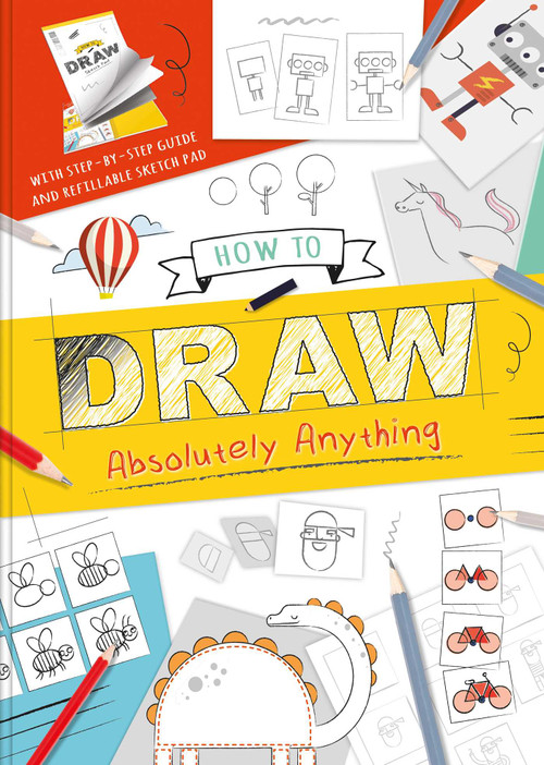 How to Draw Absolutely Anything (With Step-by-Step Guide and Refillable Sketch Pad) by IglooBooks, Neil Clark, 9781839037801