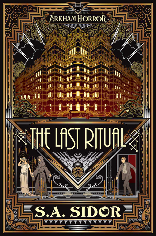 The Last Ritual (An Arkham Horror Novel) by S A Sidor, 9781839080135