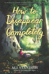How to Disappear Completely - 9780062893291 by Ali Standish, 9780062893291