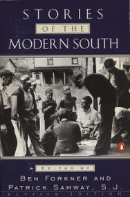 Stories of the Modern South (Revised Edition) by Various, Ben Forkner, Patrick S. J. Samway, 9780140247053