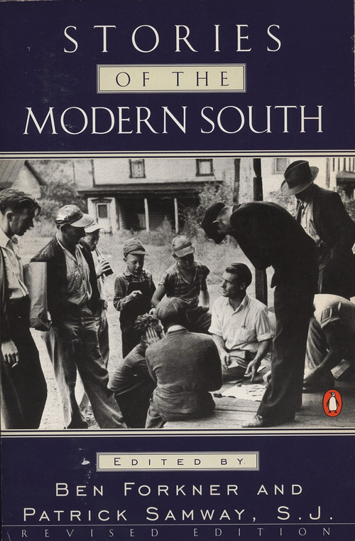 Stories of the Modern South (Revised Edition) by Various, Ben Forkner, Patrick S. J. Samway, 9780140247053