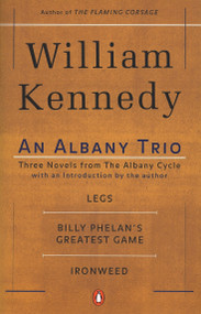 An Albany Trio by William Kennedy, 9780140257861