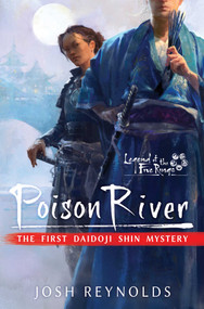 Poison River (Legend of the Five Rings: A Daidoji Shin Mystery) by Josh Reynolds, 9781839080197