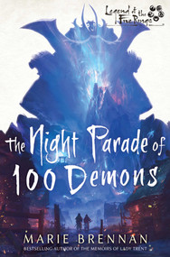 The Night Parade of 100 Demons (A Legend of the Five Rings Novel) by Marie Brennan, 9781839080401