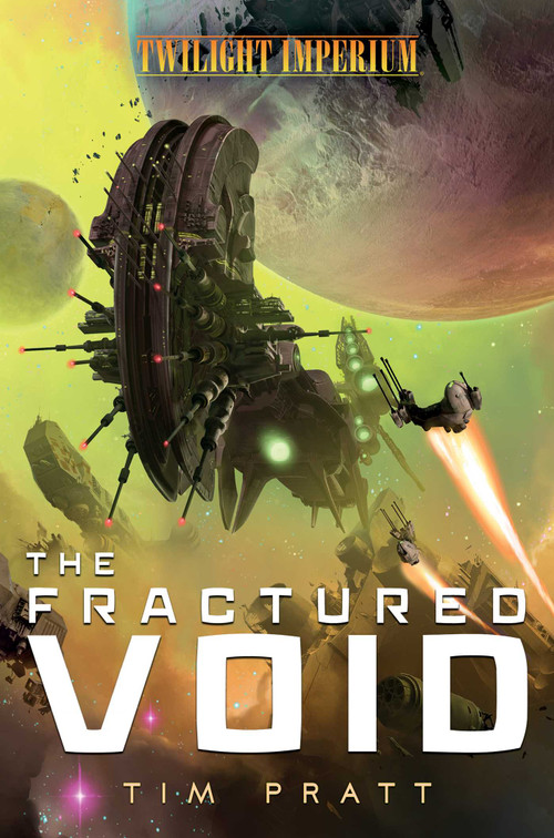 The Fractured Void (A Twilight Imperium Novel) by Tim Pratt, 9781839080463