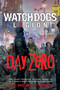 Watch Dogs Legion: Day Zero by Josh Reynolds, James Swallow, 9781839080487