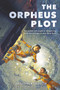 The Orpheus Plot by Christopher Swiedler, 9780062894441