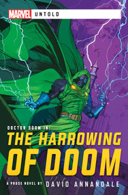 The Harrowing of Doom (A Marvel Untold Novel) by David Annandale, 9781839080524