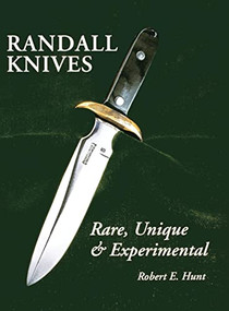 Randall Knives (Rare, Unique, & Experimental) - 9781630269432 by Robert E. Hunt, 9781630269432