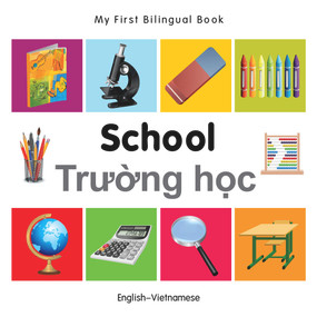 My First Bilingual Book-School (English-Vietnamese) by Milet Publishing, 9781840599053