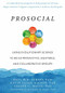 Prosocial (Using Evolutionary Science to Build Productive, Equitable, and Collaborative Groups) by Paul W.B. Atkins, David Sloan Wilson, Steven C. Hayes, Richard M Ryan, 9781684030248