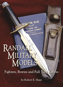 Randall Military Models (Fighters, Bowies and Full Tang Knives) - 9781620455111 by Robert E. Hunt, 9781620455111