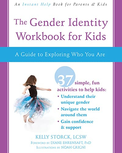 The Gender Identity Workbook for Kids (A Guide to Exploring Who You Are) by Kelly Storck, Diane Ehrensaft, Noah Grigni, 9781684030309