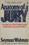 Anatomy of a Jury (The Inside Story of How 12 Ordinary People Decide the Fate of an Accused Murderer) by Seymour Wishman, 9780140098518