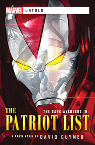 Dark Avengers: The Patriot List (A Marvel: Untold Novel) by David Guymer, 9781839080647