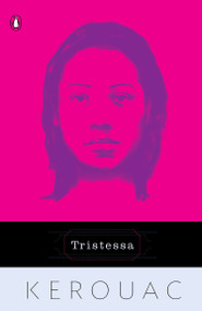 Tristessa by Jack Kerouac, Aram Saroyan, 9780140168112