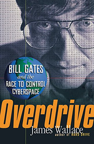 Overdrive (Bill Gates and the Race to Control Cyberspace) - 9781630261450 by James Wallace, 9781630261450