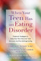 When Your Teen Has an Eating Disorder (Practical Strategies to Help Your Teen Recover from Anorexia, Bulimia, and Binge Eating) by Lauren Muhlheim, Laura Collins Lyster-Mensh, 9781684030439