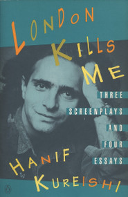London Kills Me by Hanif Kureishi, 9780140168310
