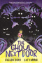 The Ghoul Next Door by Cullen Bunn, Cat Farris, 9780062896100