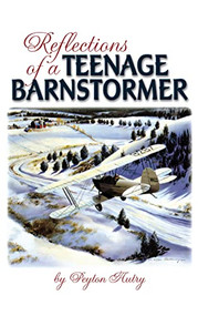 Reflections of a Teenage Barnstormer - 9781563118579 by Peyton Autry, 9781563118579