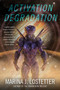Activation Degradation (A Novel) by Marina J. Lostetter, 9780062895745