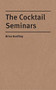 The Cocktail Seminars by Brian D. Hoefling, 9780789214003