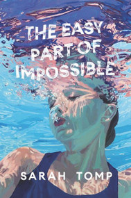 The Easy Part of Impossible - 9780062898296 by Sarah Tomp, 9780062898296