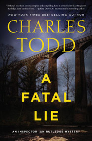 A Fatal Lie (A Novel) by Charles Todd, 9780062905574
