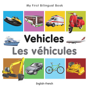 My First Bilingual Book-Vehicles (English-French) by Milet Publishing, 9781840599268