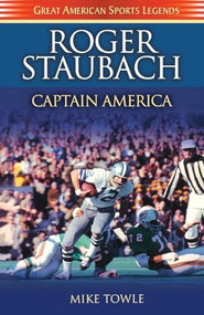 Roger Staubach (Captain America) by Mike Towle, 9781581823059
