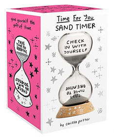 Time for You Sand Timer ((5-Minute Hourglass for Self-Care and Stress Relief, Mindfulness Glass Timer with Sparkling Sand)) by Carissa Potter, 9781452178271