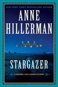 Stargazer (A Leaphorn, Chee & Manuelito Novel) by Anne Hillerman, 9780062908339